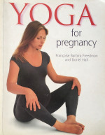 Yoga for Pregnancy book by Francoise Freedman